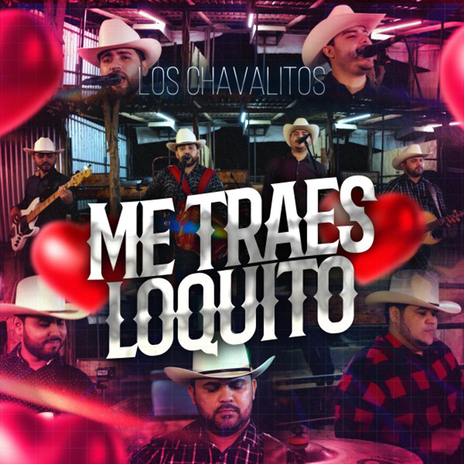 Me Traes Loquito | Boomplay Music