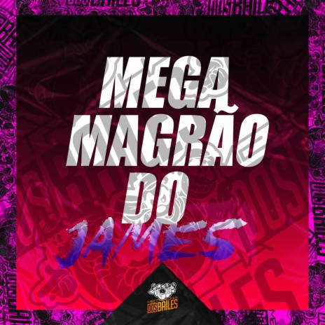 Mega Magrão do James | Boomplay Music