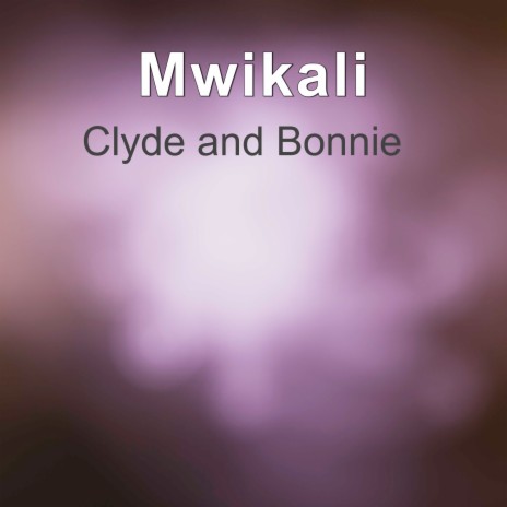 Clyde and Bonnie | Boomplay Music