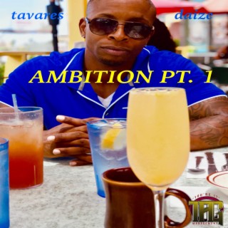Ambition Pt. 1