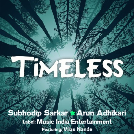 Timeless ft. Arun Adhikari & Vilas Nande