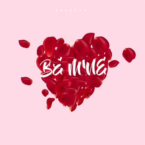 Be Mine | Boomplay Music