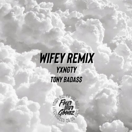 Wifey ft. Tony Badass | Boomplay Music