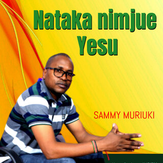 Nataka Nimjue Yesu