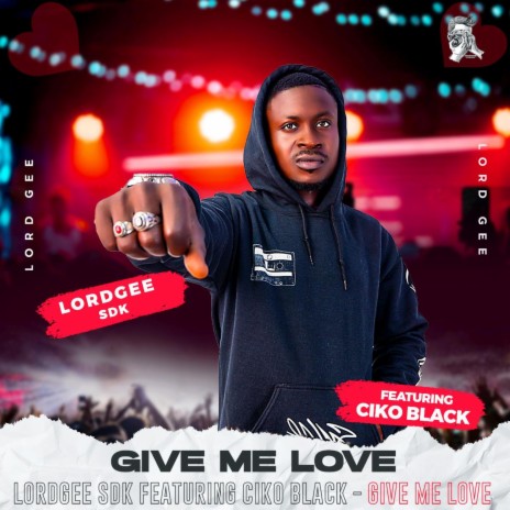 Give me love ft. Ciko Black | Boomplay Music