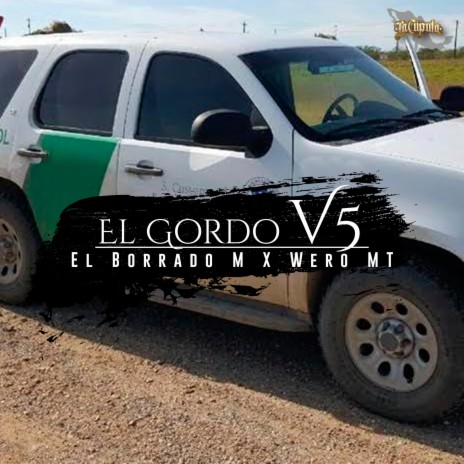 El Gordo V5 ft. Wero MT | Boomplay Music