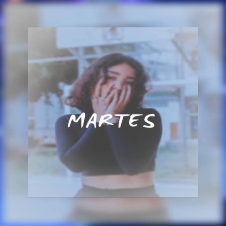 Martes ft. Iam Jei | Boomplay Music