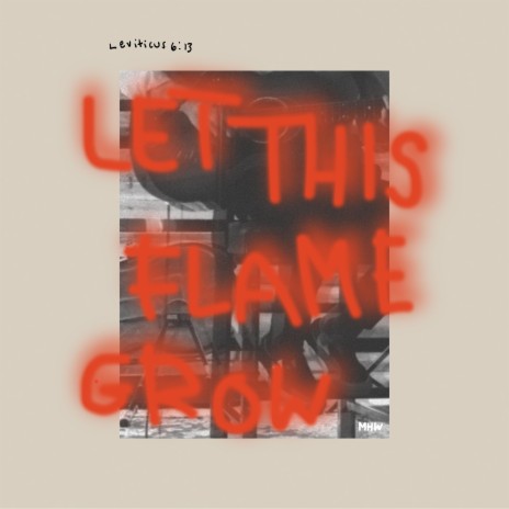 Let This Flame Grow ft. James Anderson | Boomplay Music