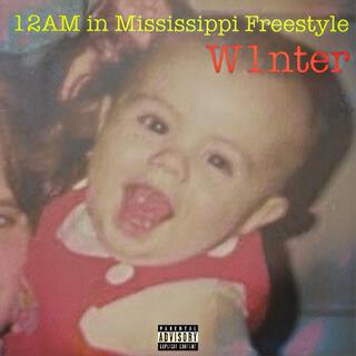 12AM in Mississippi Freestyle