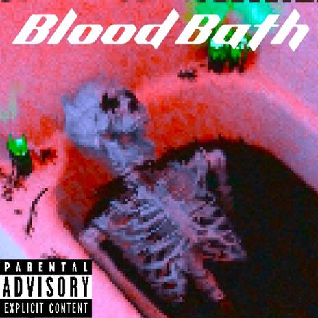 Blood Bath | Boomplay Music