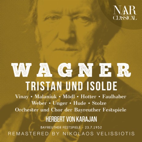 Tristan und Isolde, WWV 90, IRW 51, Act II: Als für ein fremdes Land (Isolde, Melot, Tristan) ft. Herbert von Karajan, Martha Mödl, Herman Hude & Ramon Vinay | Boomplay Music