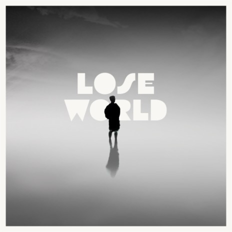 Lose World | Boomplay Music