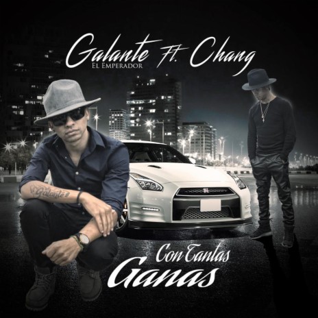 Con Tantas Ganas (Feat. Chang) | Boomplay Music