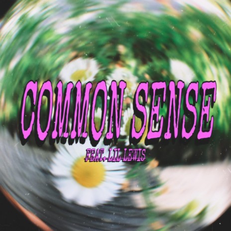 Common Sense ft. Lil Lewis | Boomplay Music