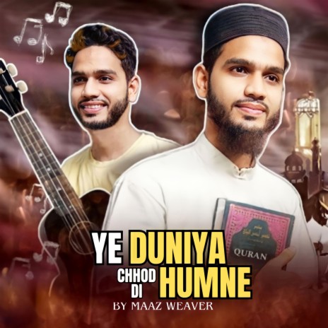 Ye Duniya Chhod Di Humne | Boomplay Music