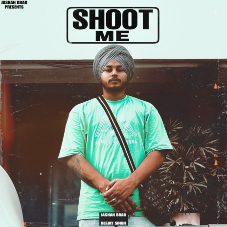 Shoot Me ft. Deejay Singh | Boomplay Music