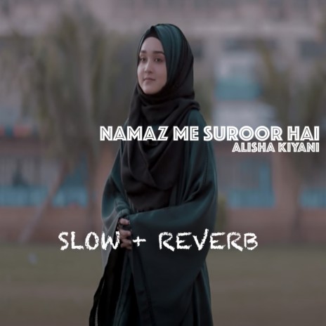 Namaz Me Suroor Hai | Boomplay Music