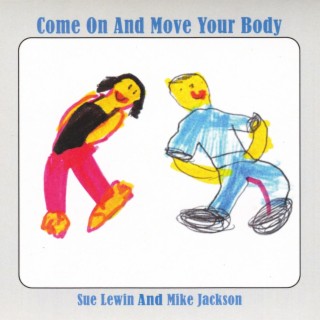 Come On and Move Your Body