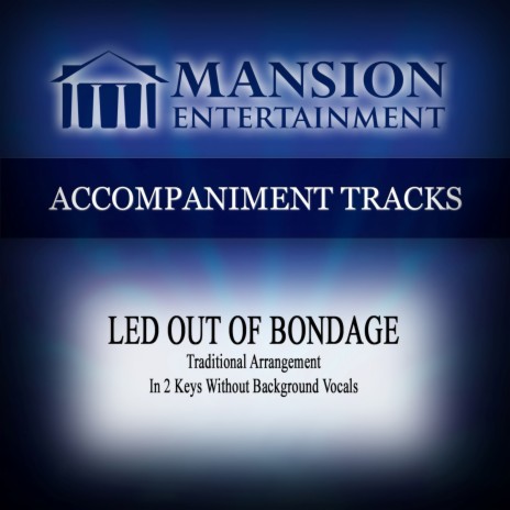 Led Out of Bondage (Low Key F-G Without Background Vocals) (Accompaniment Track) | Boomplay Music