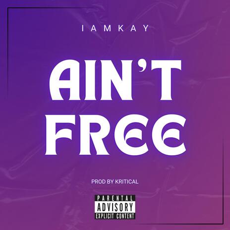 Ain't Free | Boomplay Music