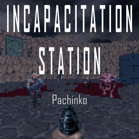 Incapacitation Station