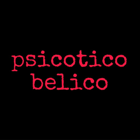 psicotico bélico | Boomplay Music