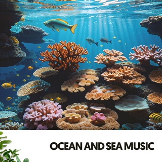 Ocean and Sea Music: Melodies of the Deep Blue