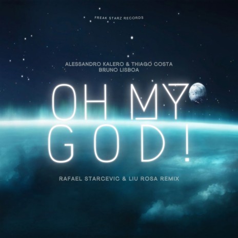 Oh My God! (Rafael Starcevic & Liu Rosa extended Remix) ft. Alessandro Kalero & Bruno Lisboa