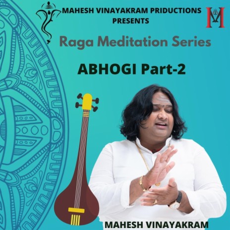 Raga Meditation Series Abhogi Part 2 | Boomplay Music