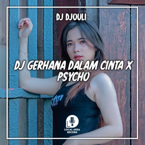 DJ Mana Lah Ku Tau Engkau Setia - Gerharna Dalam Cinta X Psycho | Boomplay Music