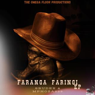 Faranga Faringi EP (ft. Mphoza229)