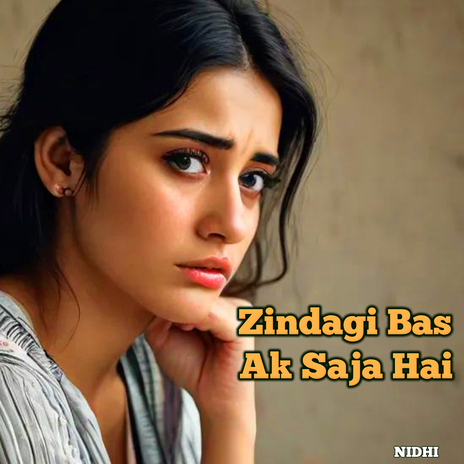 Zindagi Bas Ak Saja Hai | Boomplay Music