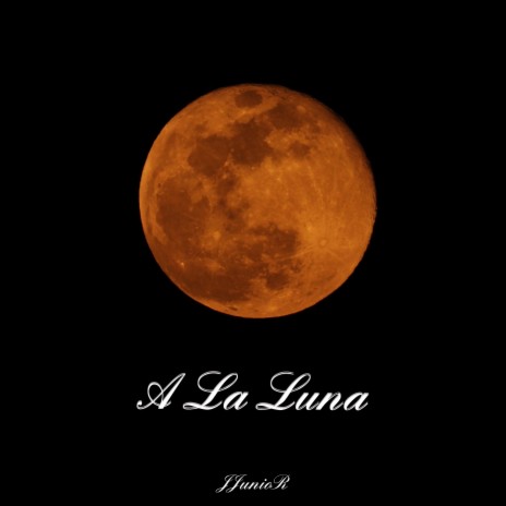 A La Luna | Boomplay Music