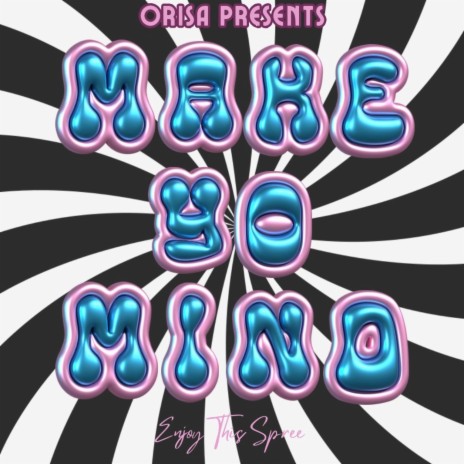 Make Yo Mind | Boomplay Music
