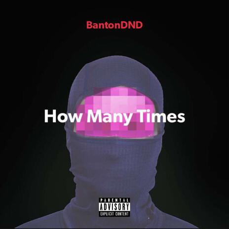 How Many Times | Boomplay Music