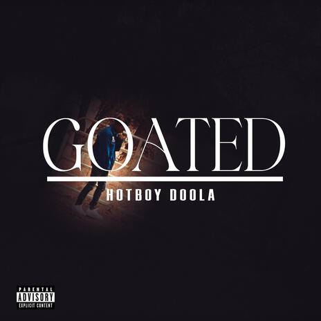 GOATED | Boomplay Music