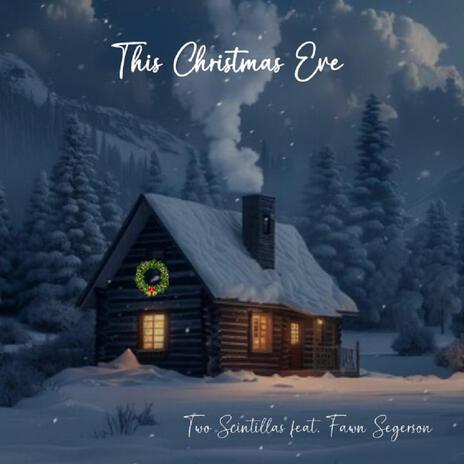 This Christmas Eve ft. Fawn Segerson | Boomplay Music