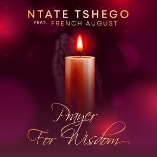 Prayer For Wisdom ft. French August lyrics | Boomplay Music