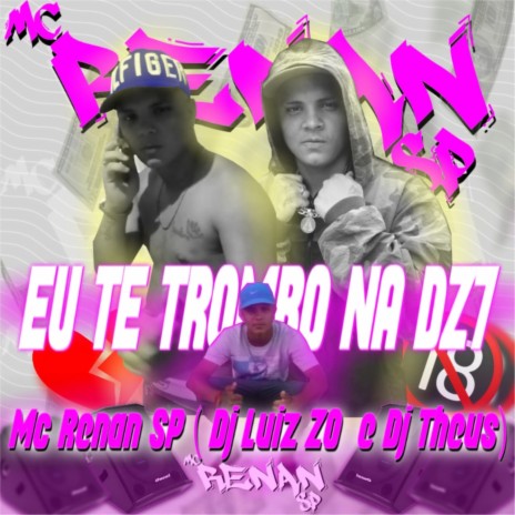 Eu Te Trombo Na Dz7 | Boomplay Music