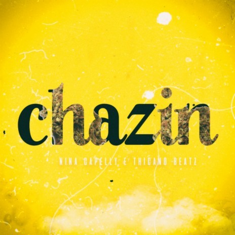 Chazin ft. Thicano Beatz | Boomplay Music