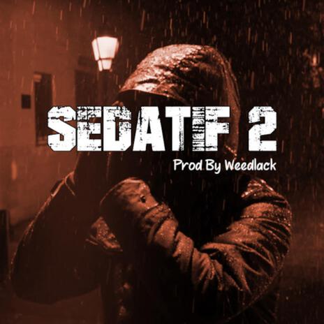 Sédatif 2 | Boomplay Music