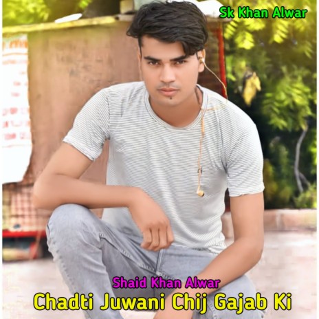 Chadti Jawani Chij Gajab Ki