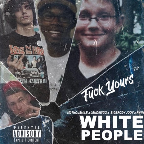 White People ft. LenDawgg, RY4N & BigBrodieJody | Boomplay Music
