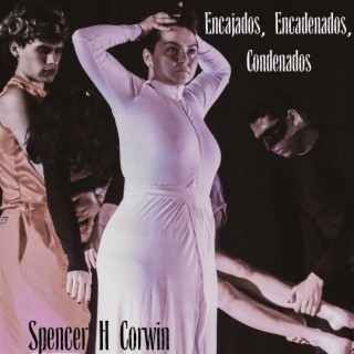 Encajados, Encadenados, Condenados (Original Contemporary Dance Performance Soundtrack)