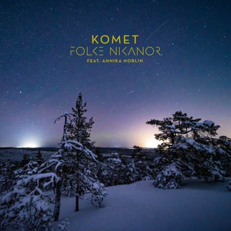 Komet (feat. Annika Norlin) | Boomplay Music