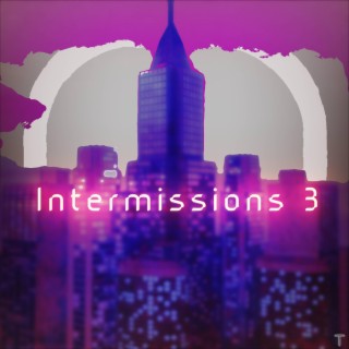 Intermissions 3