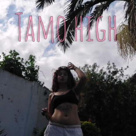 TAMO HIGH | Boomplay Music