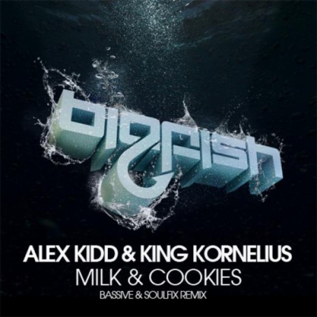 Milk and Cookies (Original Mix) ft. King Kornelius | Boomplay Music