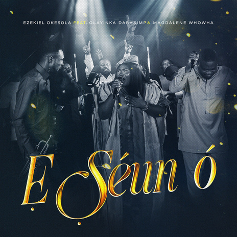 E Seun O ft. Olayinka Darasimi & Magdalene Whowha | Boomplay Music