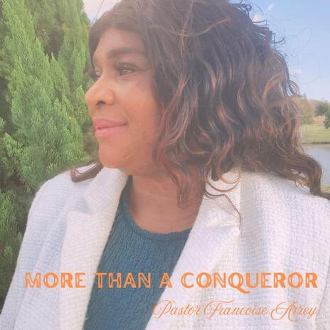 More Than A Conqueror | Boomplay Music